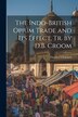 The Indo-British Opium Trade and Its Effect Tr. by D.B. Croom by Theodor Christlieb, Paperback | Indigo Chapters
