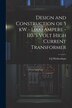 Design and Construction of 5 kW - 1 000 Ampere - 110/5 Volt High Current Transformer by E J Wickersham, Paperback | Indigo Chapters
