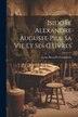 Isidore Alexandre Auguste Pils Sa Vie Et Ses OEuvres by Louis Becq De Fouquières, Paperback | Indigo Chapters