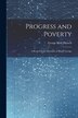 Progress and Poverty by George Basil Dixwell, Paperback | Indigo Chapters