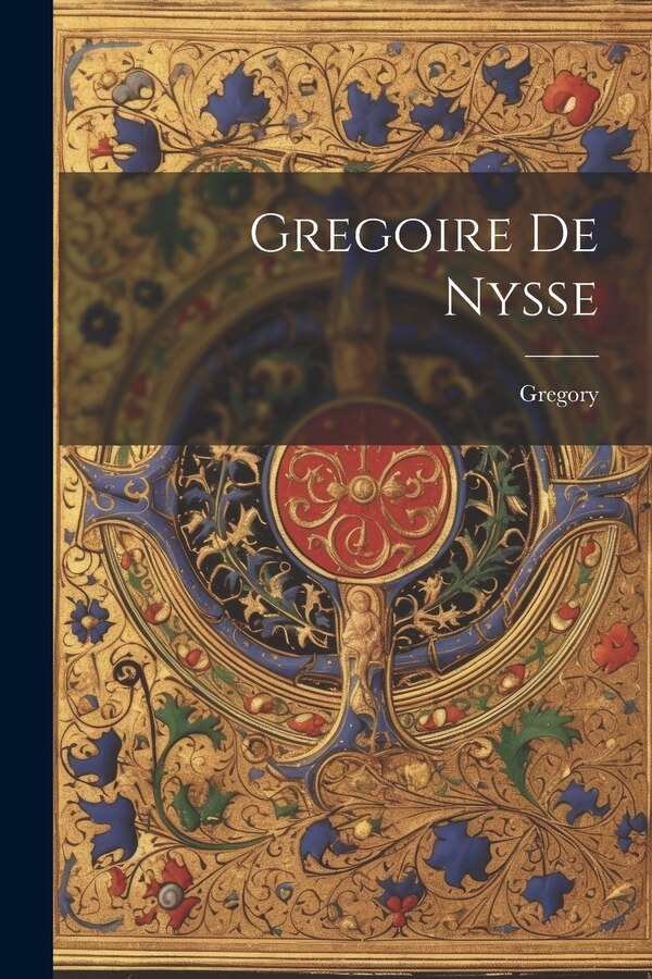 Gregoire De Nysse by Gregory, Paperback | Indigo Chapters