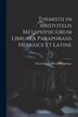 Themistii in Aristotelis Metaphysicorum Librum a Paraphrasis Hebraice et Latine by Themistius Euphrades Paphlago
