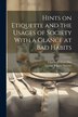 Hints on Etiquette and the Usages of Society With a Glance at Bad Habits by Charles William Day