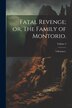 Fatal Revenge; or The Family of Montorio by Anonymous, Paperback | Indigo Chapters