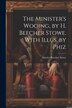 The Minister&#x27;s Wooing by H. Beecher Stowe. With Illus. by Phiz by Harriet Beecher Stowe, Paperback | Indigo Chapters