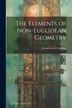 The Elements of Non-Euclidean Geometry by Julian Lowell Coolidge, Paperback | Indigo Chapters