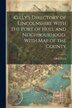 Kelly's Directory of Lincolnshire With the Port of Hull and Neighbourhood. With Map of the County by ERKELLY, Paperback | Indigo Chapters