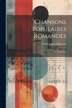 Chansons populaires romandes; et Enfantines by Jaques-dalcroze Émile 1865-1950, Paperback | Indigo Chapters