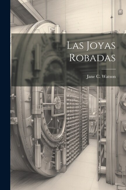 Las Joyas Robadas by Jane C Watson, Paperback | Indigo Chapters