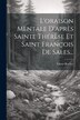 L&#x27;oraison Mentale D&#x27;après Sainte Thérèse Et Saint François De Sales. by Victor Rocher, Paperback | Indigo Chapters