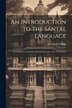 An Introduction to the Sántál Language by Jeremiah Phillips, Paperback | Indigo Chapters