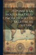 Réponse À S.a. Moustapha Fazil-pacha Au Sujet De Sa Lettre Au Sultan. by Anonymous, Paperback | Indigo Chapters