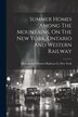 Summer Homes Among The Mountains On The New York Ontario And Western Railway by Ontario And Western Railway New York, Paperback | Indigo Chapters