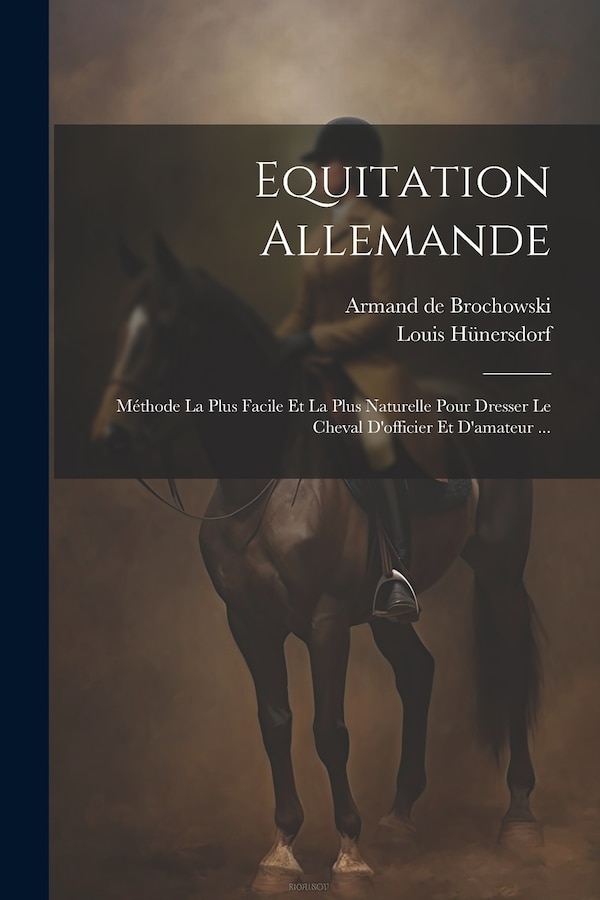 Equitation Allemande by Louis Hünersdorf, Paperback | Indigo Chapters