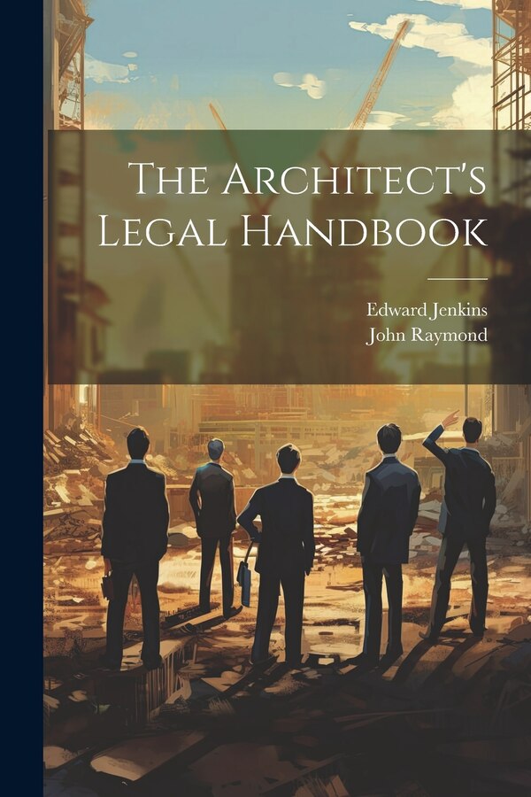 The Architect's Legal Handbook by Edward Jenkins, Paperback | Indigo Chapters
