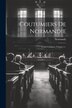 Coutumiers De Normandie by Normandy (france), Paperback | Indigo Chapters