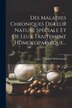 Des Maladies Chroniques De Leur Nature Spéciale Et De Leur Traitement Homoeopathique. by Samuel Hahnemann, Paperback | Indigo Chapters