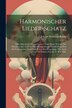 Harmonischer Lieder-schatz by Johann Balthasar König, Paperback | Indigo Chapters