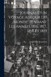 Journal D'un Voyage Autour Du Monde Pendant Les Années 1816 1817 1818 Et 1819 by Camille De Roquefeuil, Paperback | Indigo Chapters