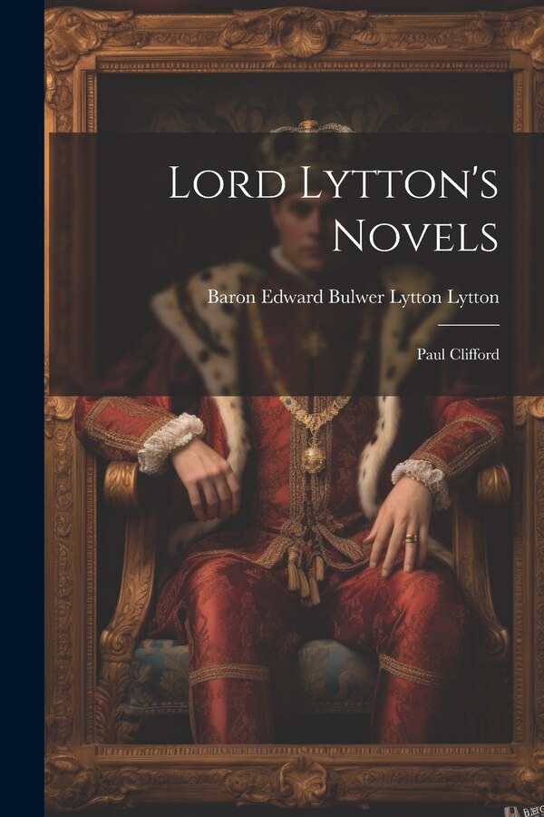 Lord Lytton's Novels by Baron Edward Bulwer Lytton Lytton, Paperback | Indigo Chapters