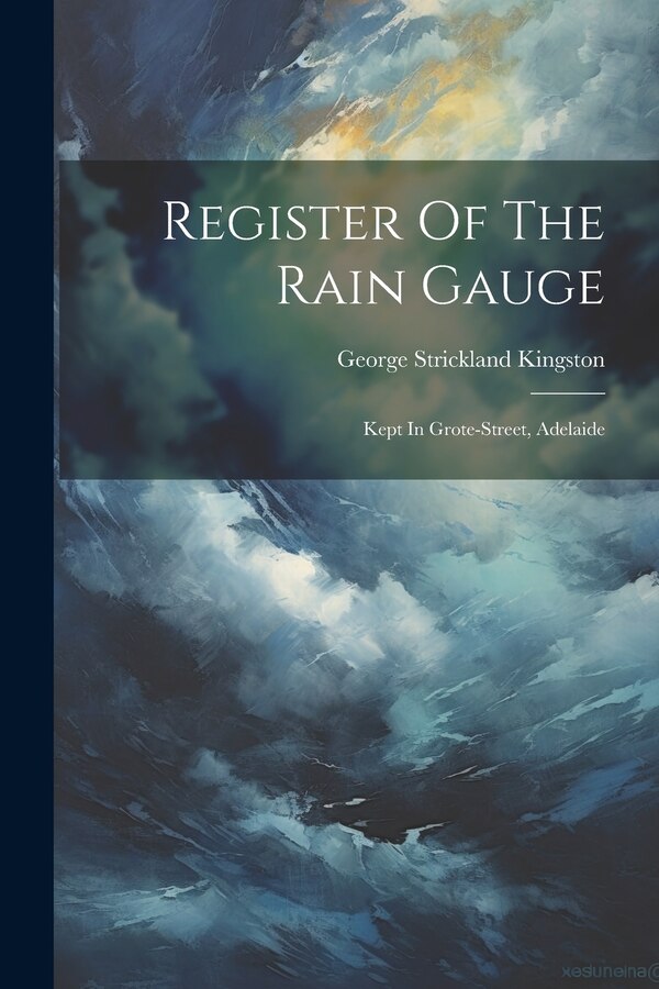 Register Of The Rain Gauge by George Strickland Kingston, Paperback | Indigo Chapters