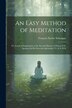 An Easy Method of Meditation by François Xavier Schouppe, Paperback | Indigo Chapters