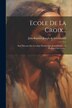 Ecole De La Croix. by Jean-Baptiste-Joseph de Lerchenfeld, Paperback | Indigo Chapters