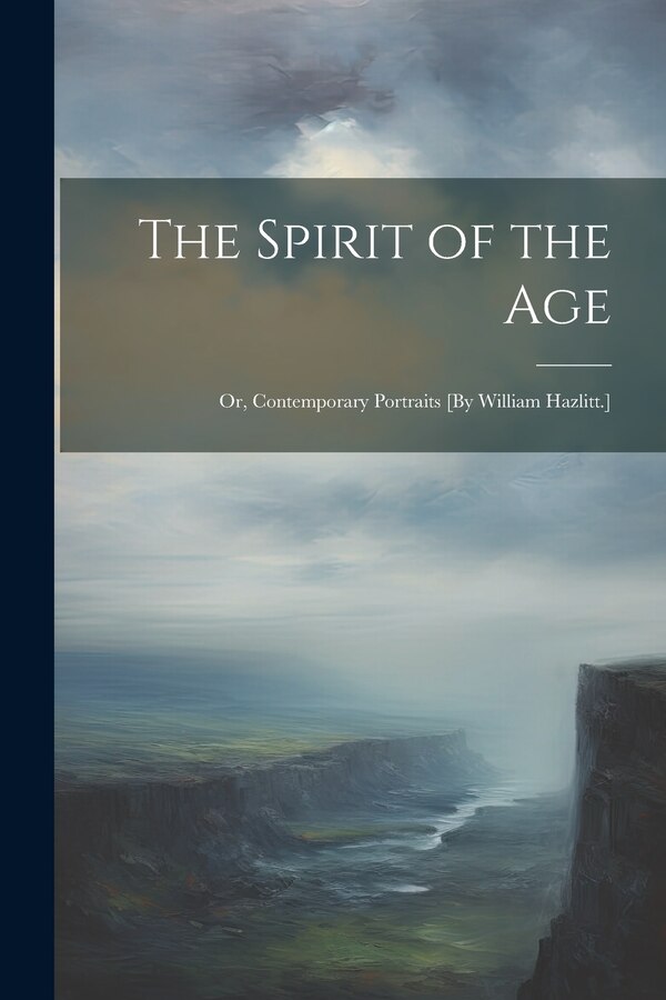 The Spirit of the Age by Anonymous, Paperback | Indigo Chapters