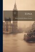 Iona by James Frederick Skinner Gordon, Paperback | Indigo Chapters