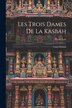 Les Trois Dames De La Kasbah by Pierre Loti, Paperback | Indigo Chapters