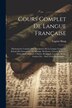 Cours Complet De Langue Française by Eugène Haag