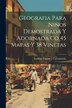 Geografia Para Niños Demostrada Y Adornada Co 45 Mapas Y 38 Viñetas by Esteban Paluzíe Y Cantalozella, Paperback | Indigo Chapters