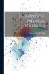 Elements Of Medical Statistics by Francis Bisset Hawkins, Paperback | Indigo Chapters