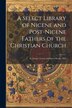 A Select Library of Nicene and Post-Nicene Fathers of the Christian Church by Anonymous, Paperback | Indigo Chapters