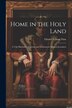 Home in the Holy Land by Elizabeth Anne Finn, Paperback | Indigo Chapters