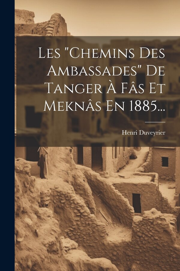 chemins Des Ambassades by Henri Duveyrier, Paperback | Indigo Chapters