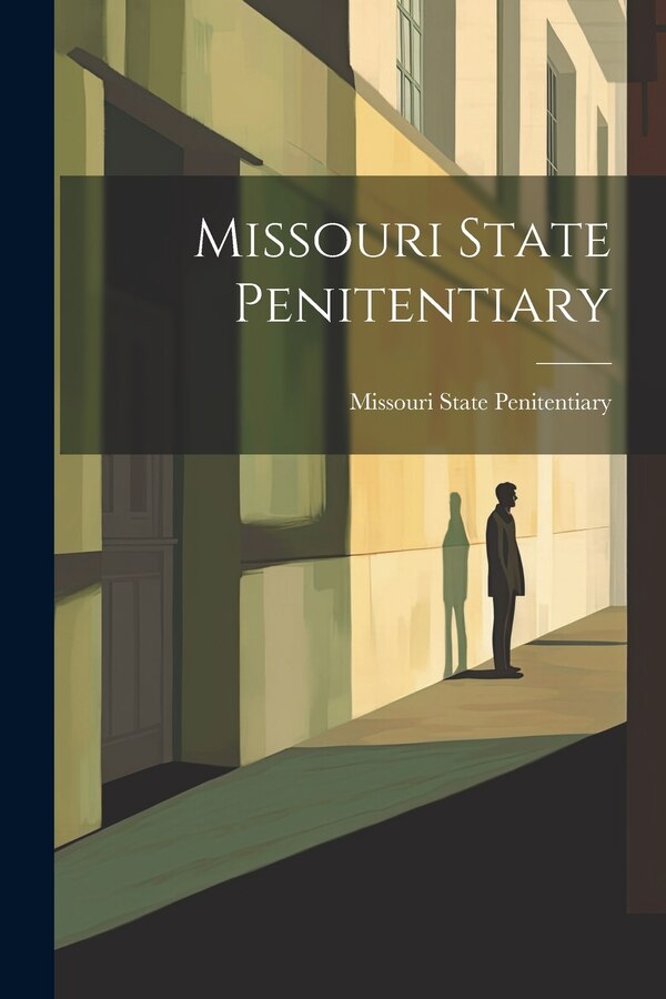 Missouri State Penitentiary, Paperback | Indigo Chapters