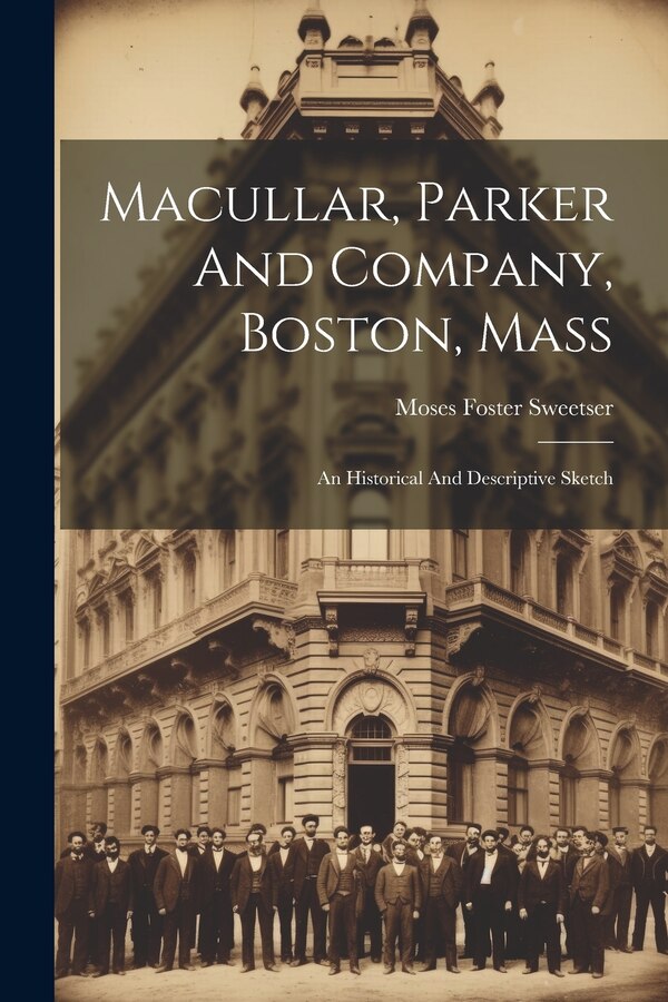Macullar Parker And Company Boston Mass by Moses Foster Sweetser, Paperback | Indigo Chapters