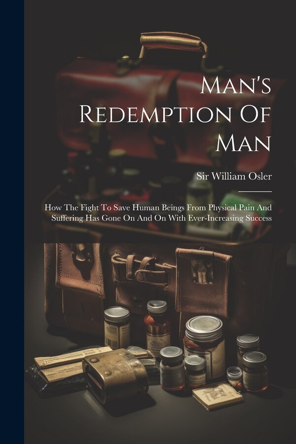 Man's Redemption Of Man by William Osler, Paperback | Indigo Chapters