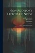Non-auditory Effects Of Noise by Karl D Kryter, Paperback | Indigo Chapters