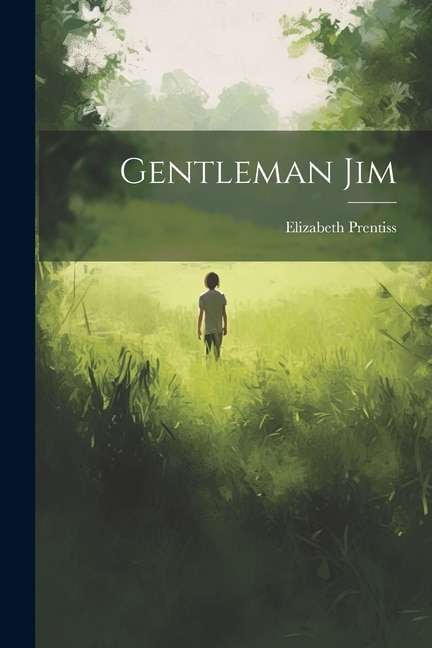 Gentleman Jim by Elizabeth Prentiss, Paperback | Indigo Chapters