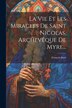 La Vie Et Les Miracles De Saint Nicolas Archevêque De Myre. by François Butti