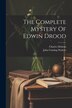 The Complete Mystery Of Edwin Drood by Charles Dickens, Paperback | Indigo Chapters