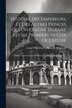 Histoire Des Empereurs Et Des Autres Princes Qui Ont Regné Durant Les Six Premiers Siecles De L'église by Louis-sébastien Le Nain De Tillemont