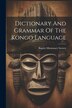 Dictionary And Grammar Of The Kongo Language by Baptist Missionary Society, Paperback | Indigo Chapters