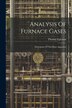 Analysis Of Furnace Gases by Thomas Egleston, Paperback | Indigo Chapters