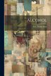 Alcohol by Ezra Mundy Hunt, Paperback | Indigo Chapters