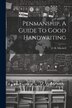 Penmanship A Guide To Good Handwriting by C H Mitchell, Paperback | Indigo Chapters