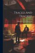 Traced And Tracked by William Crawford Honeyman, Paperback | Indigo Chapters