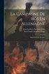 La Campagne De 1805 En Allemagne by Paul Claude Alombert-Goget